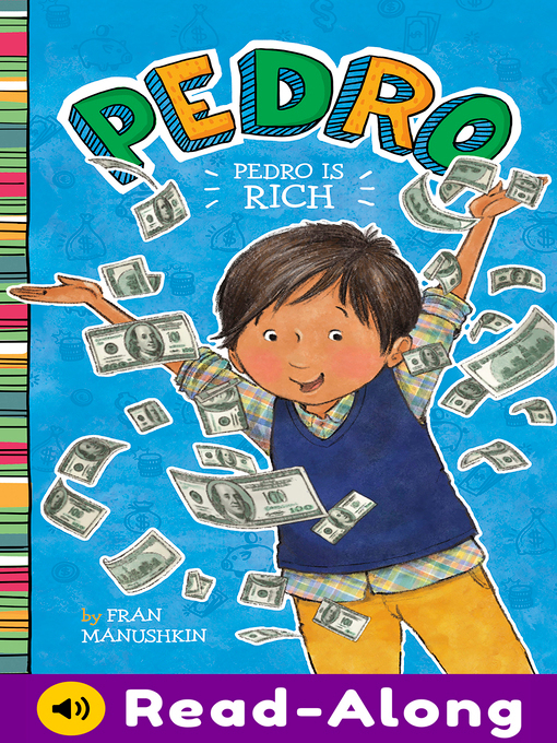 Title details for Pedro Is Rich by Fran Manushkin - Available